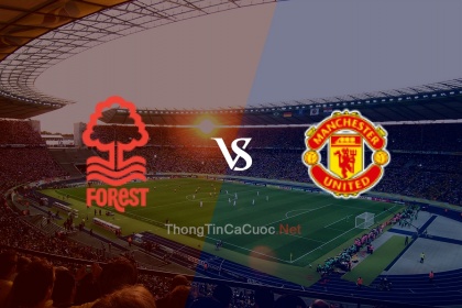 Xem Lại Trận Đấu Nottingham Forest vs Manchester United - 0h30 ngày 31/12/23